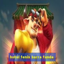 hotel fenix barra funda